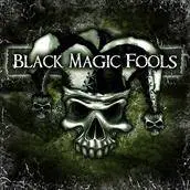 Black Magic Fools : Black Magic Fools
